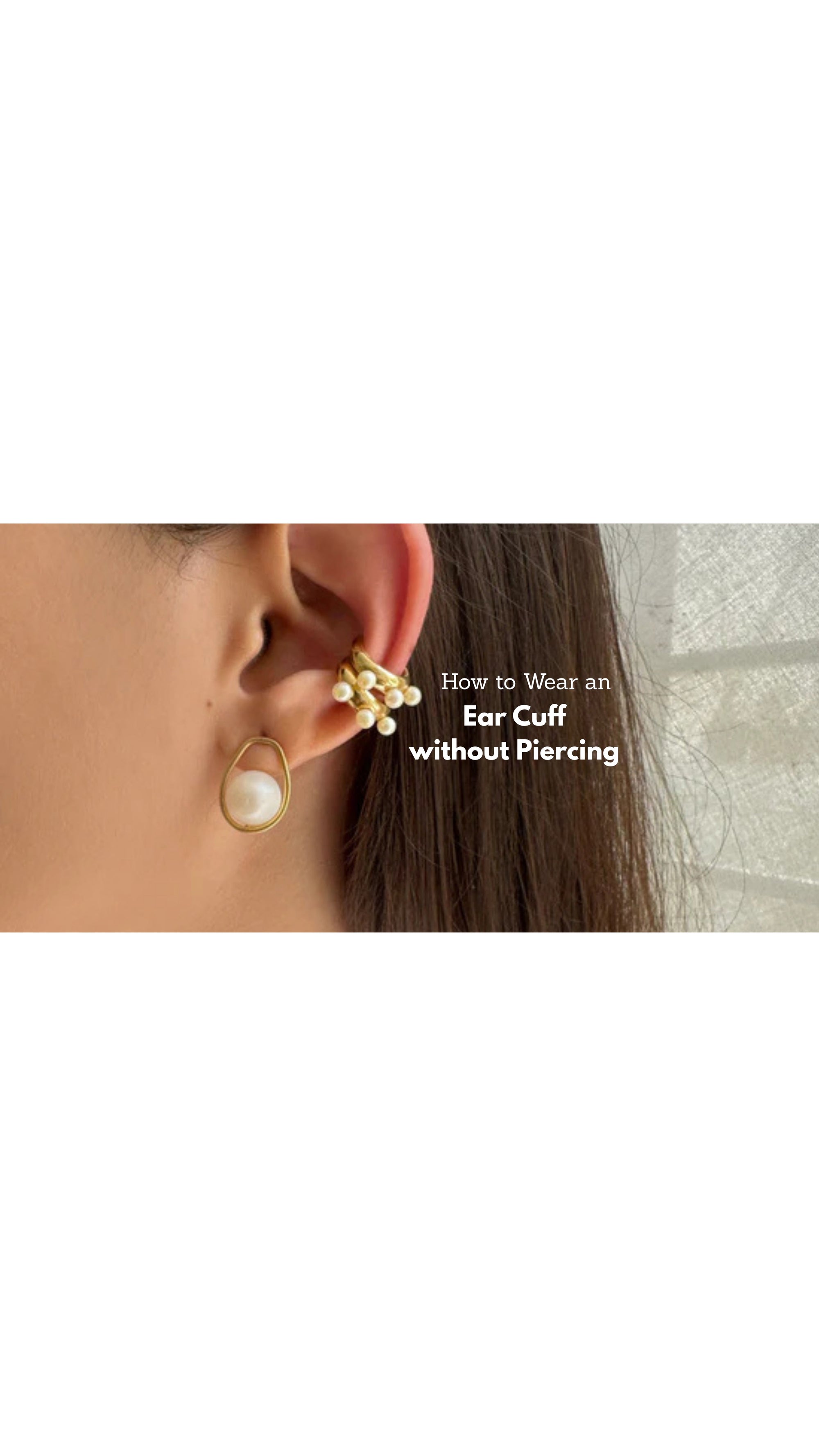 How to Wear an Ear Cuff Without Piercing: A Complete Guide