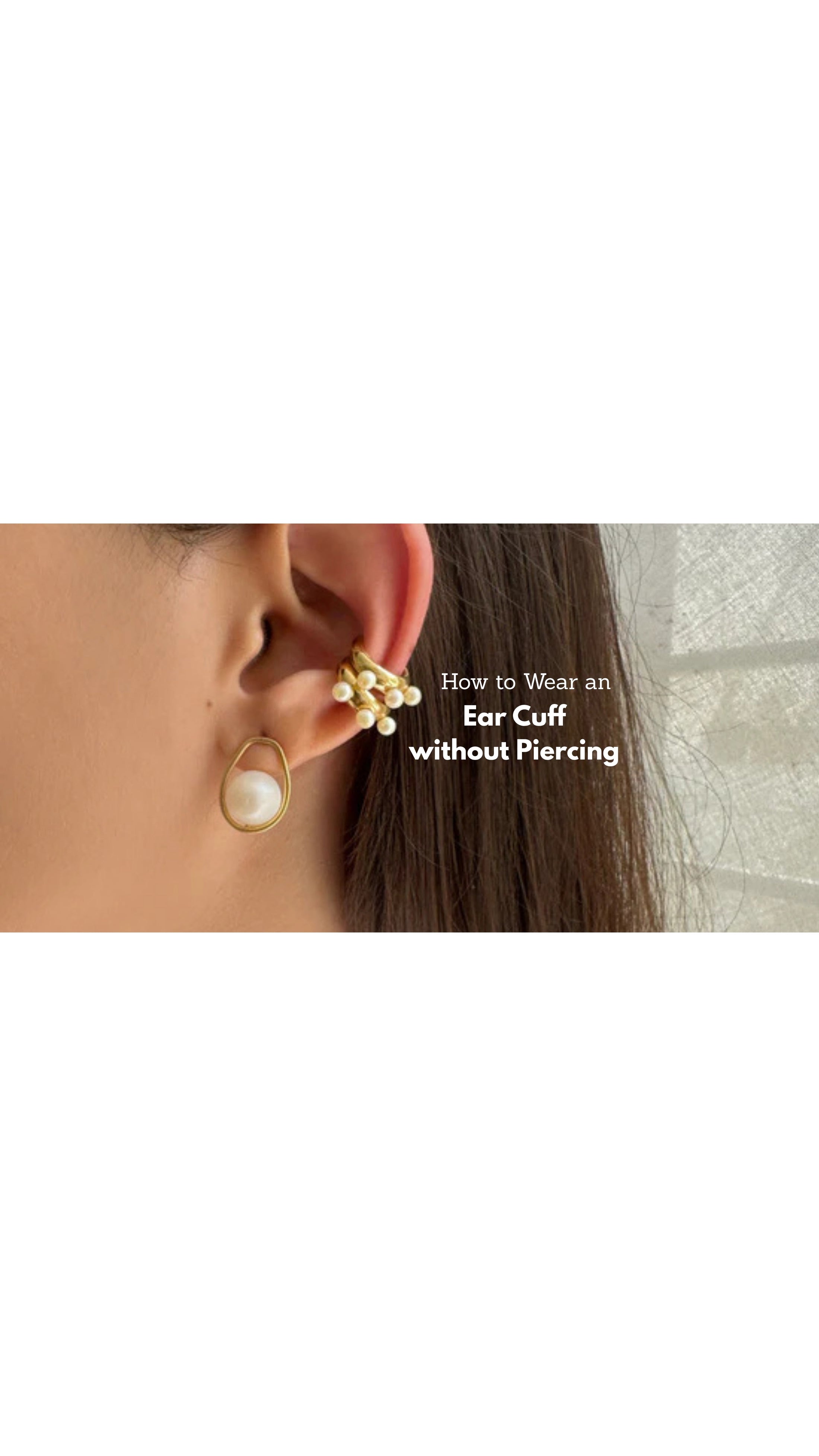 How to Wear an Ear Cuff Without Piercing: A Complete Guide
