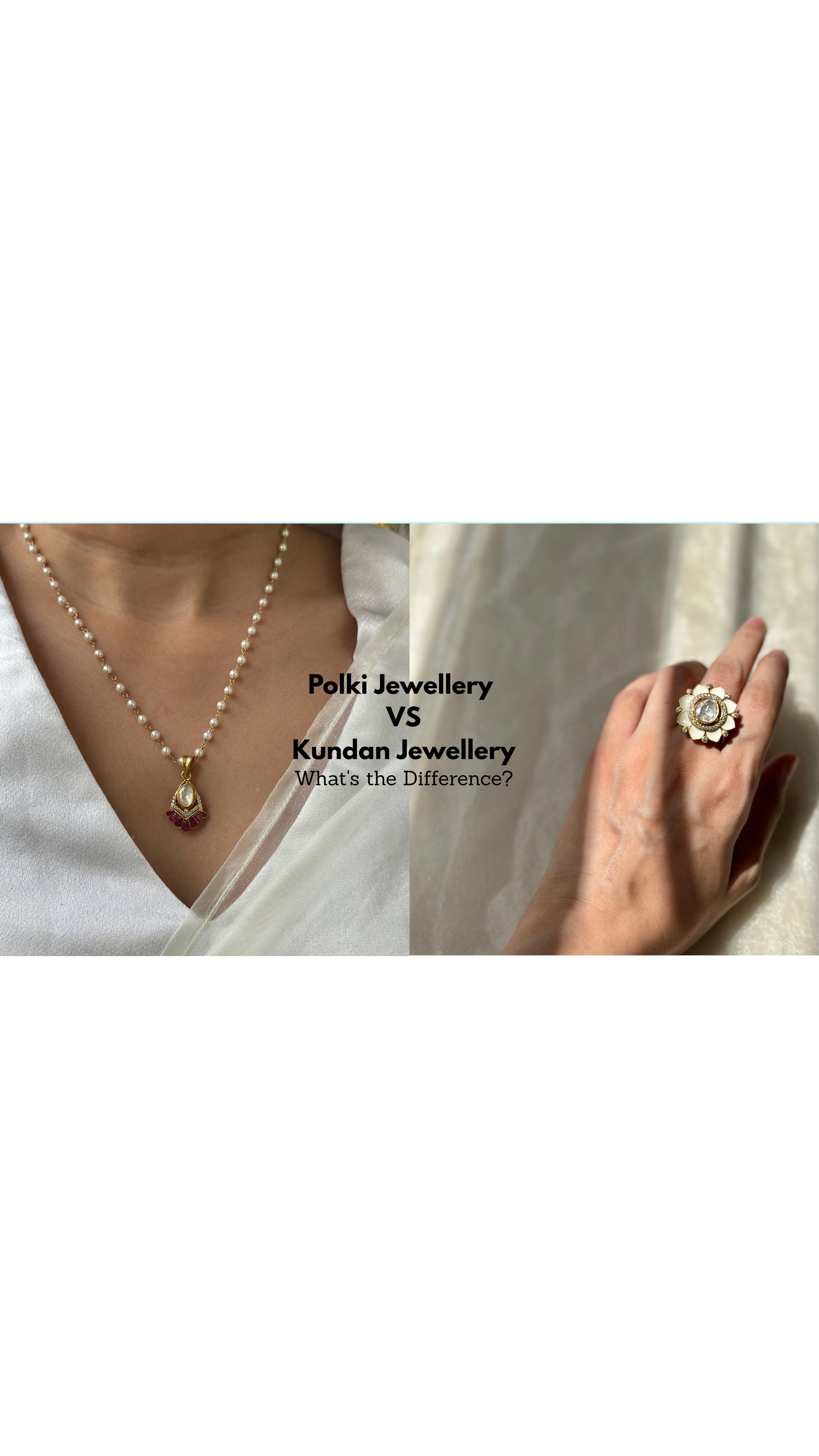 Polki Jewellery vs Kundan Jewellery: What's the Difference?