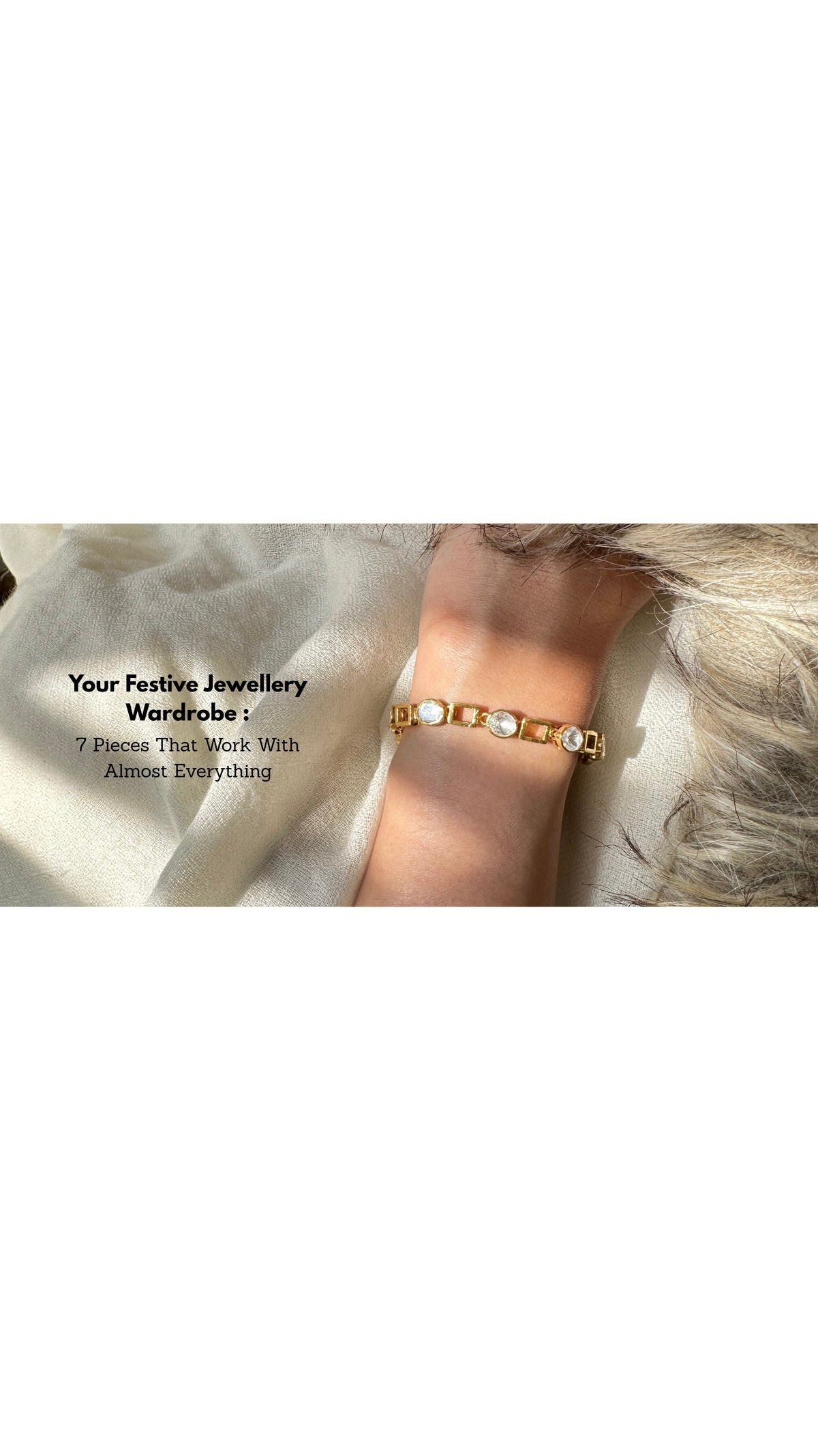 Your Festive Jewellery Wardrobe: 7 Pieces That Work With Almost Everything